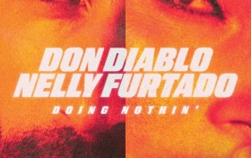 多白金唱片销量艺术家 Don Diablo 与格莱美奖得主 Nelly Furtado 新单《Doing Nothin’》已发行！